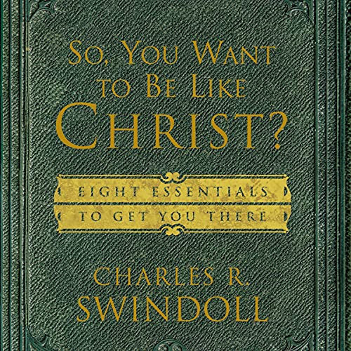 Cover of So, You Want To Be Like Christ?