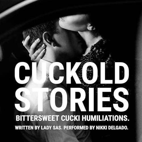 Cover of Cuckold Stories: Bittersweet Cucki Humiliations