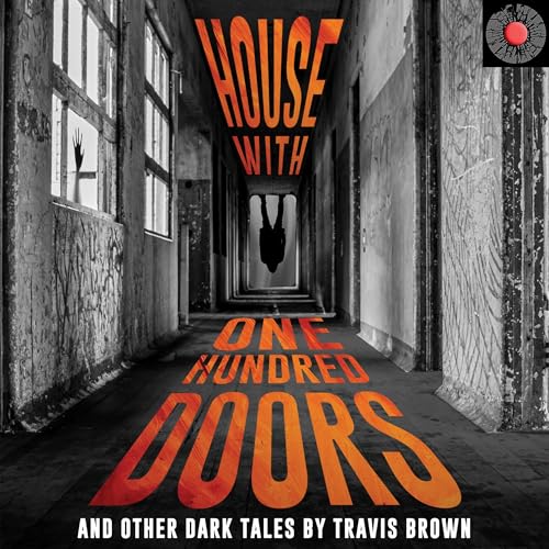 Cover of House with One Hundred Doors: And Other Dark Tales
