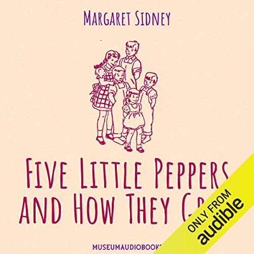 Cover of Five Little Peppers and How They Grew
