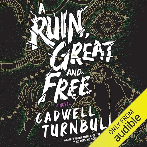 Cover of A Ruin, Great and Free: A Novel