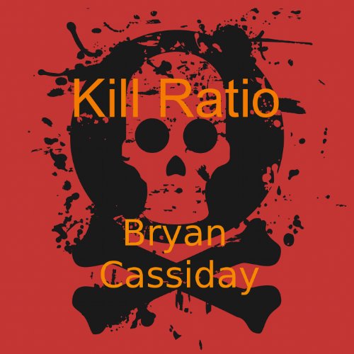 Cover of Kill Ratio: Chad Halverson, Book 4