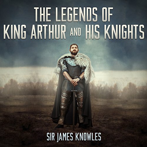Cover of The Legends of King Arthur and His Knights