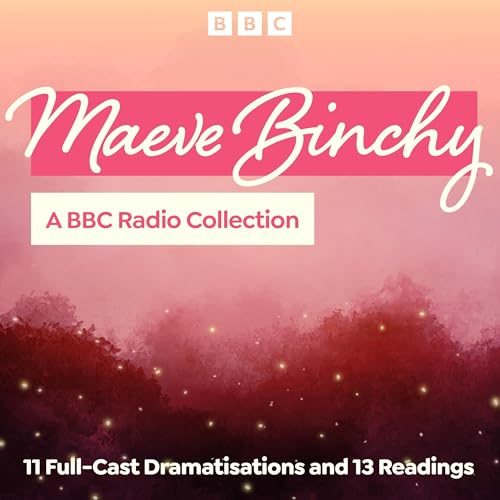 Cover of Maeve Binchy: A BBC Radio Collection