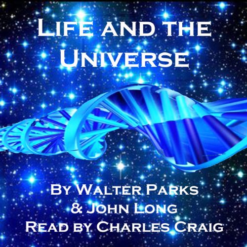 Cover of Life and the Universe: Exploring Eternity