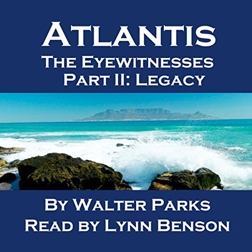 Cover of Atlantis The Eyewitnesses Part II: The Legacy of Atlantis