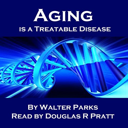 Cover of Aging Is a Treatable Disease