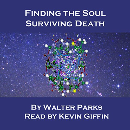 Cover of Finding the Soul, Surviving Death