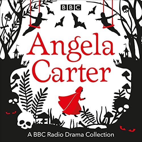 Cover of The Angela Carter BBC Radio Drama Collection