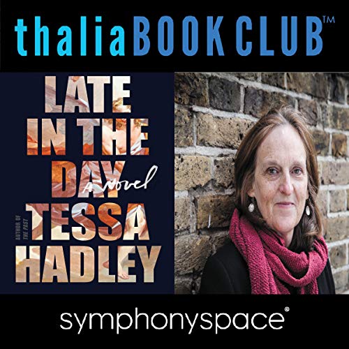 Cover of Thalia Book Club: Tessa Hadley, Late in The Day