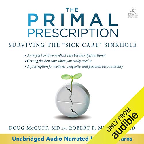 Cover of Primal Prescription: Surviving the 'Sick Care' Sinkhole