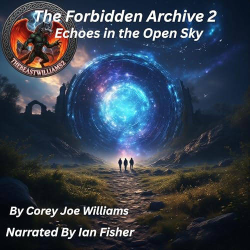 Cover of The Forbidden Archive: Echoes in the Open Sky