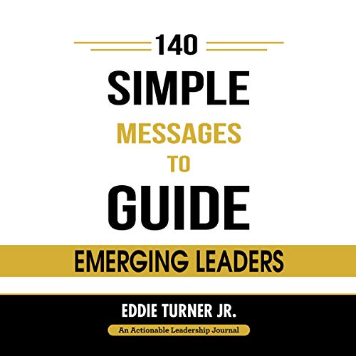 Cover of 140 Simple Messages to Guide Emerging Leaders