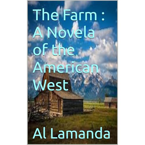 Cover of The Farm : A Novela of the American West