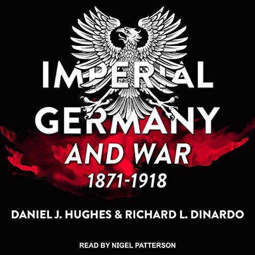 Cover of Imperial Germany and War, 1871-1918
