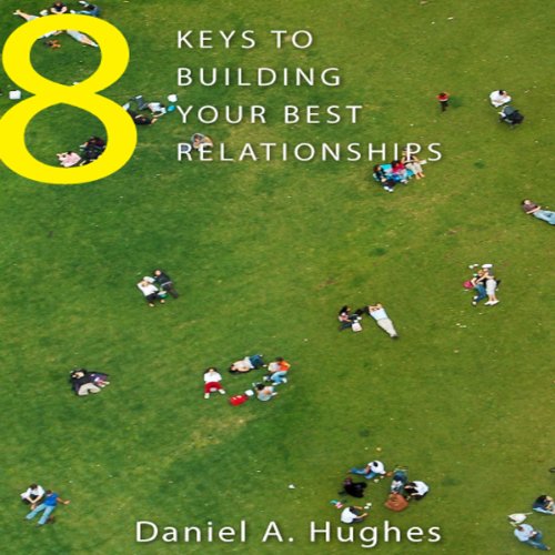 Cover of 8 Keys to Building Your Best Relationships