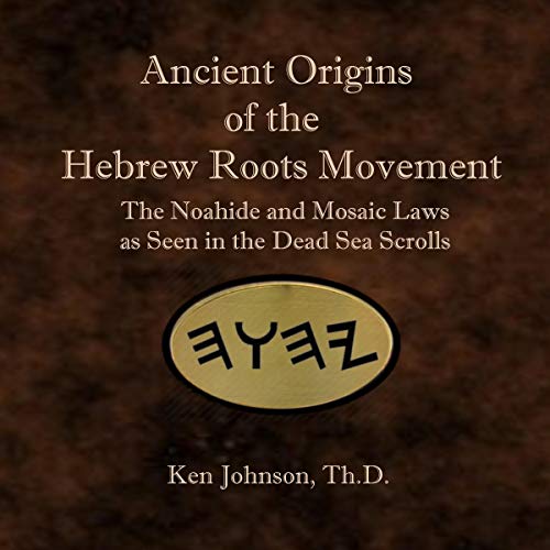Cover of Ancient Origins of the Hebrew Roots Movement