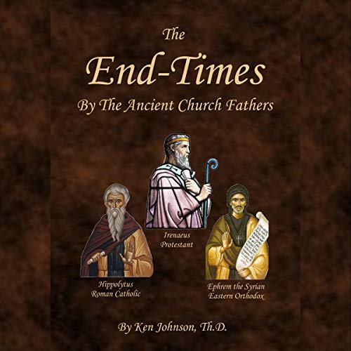 Cover of The End-Times by the Ancient Church Fathers