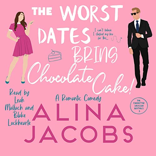 Cover of The Worst Dates Bring Chocolate Cake