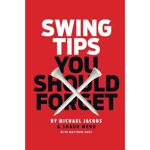 Cover of Swing Tips You Should Forget