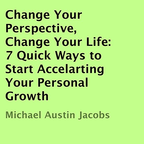 Cover of Change Your Perspective, Change Your Life