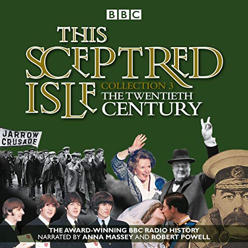 Cover of This Sceptred Isle: Collection 3: The 20th Century