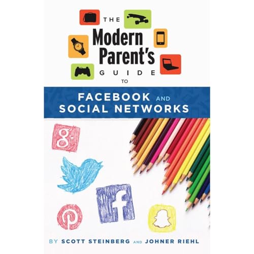 Cover of The Modern Parent's Guide to Facebook and Social Networks