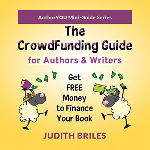Cover of The Crowdfunding Guide for Authors & Writers