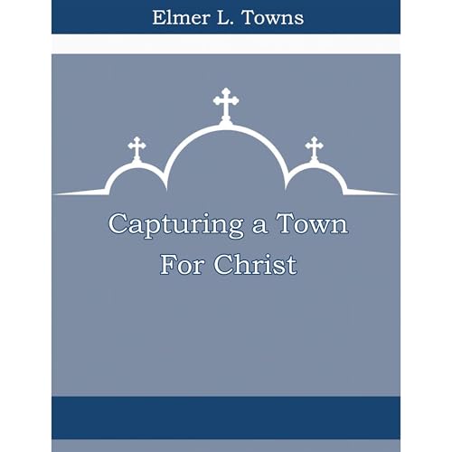 Cover of Capturing a Town for Christ