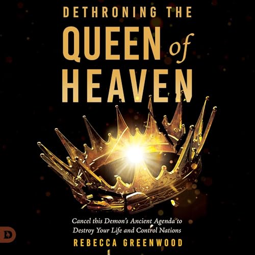Cover of Dethroning the Queen of Heaven