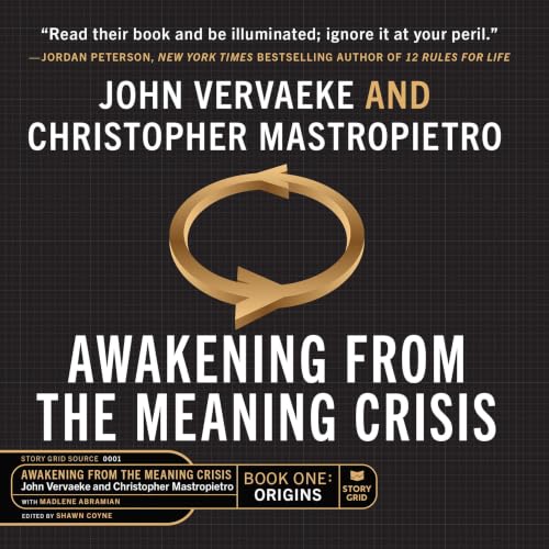 Cover of Awakening From the Meaning Crisis, Part 1