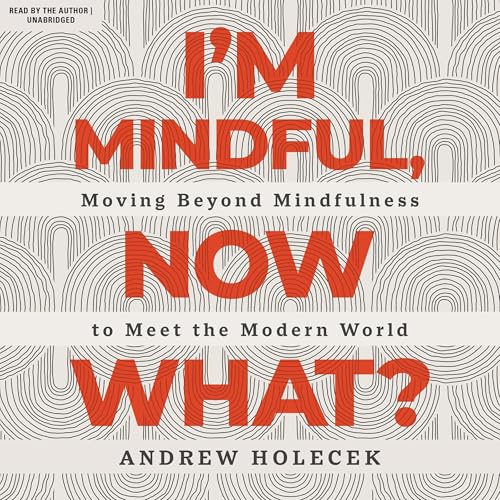 Cover of I'm Mindful, Now What?