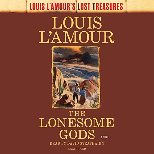 Cover of The Lonesome Gods (Louis L'Amour's Lost Treasures)