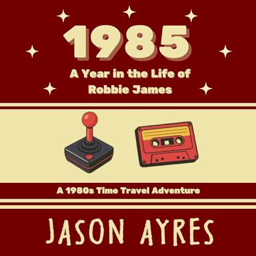 Cover of 1985: A Year in the Life of Robbie James