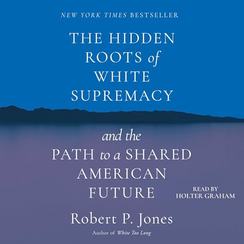 Cover of The Hidden Roots of White Supremacy