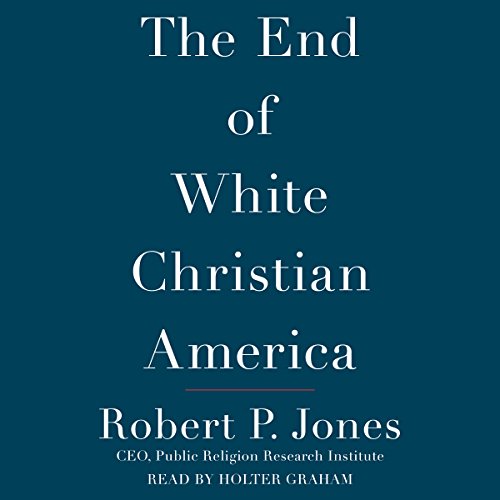 Cover of The End of White Christian America