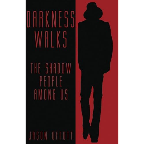 Cover of DARKNESS WALKS: The Shadow People Among Us