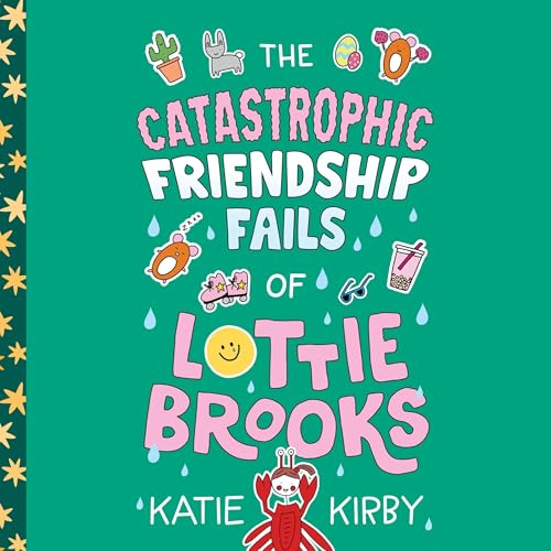 Cover of The Catastrophic Friendship Fails of Lottie Brooks