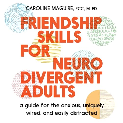 Cover of Friendship Skills for Neurodivergent Adults