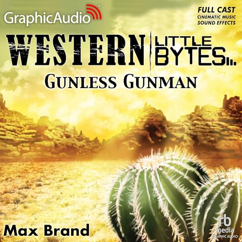 Cover of Gunless Gunman [Dramatized Adaptation]