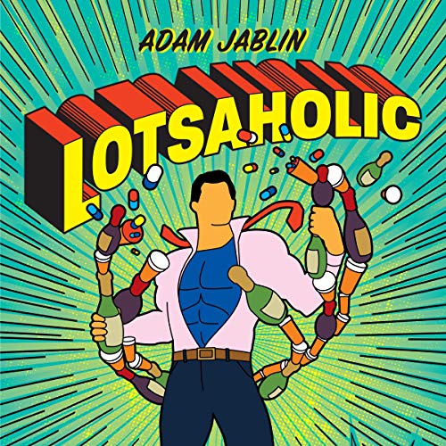 Cover of Lotsaholic: From a Sick to Sober Superman