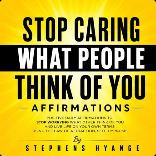Cover of Stop Caring What People Think of You Affirmations