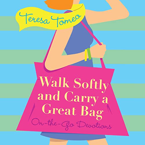 Cover of Walk Softly and Carry a Great Bag