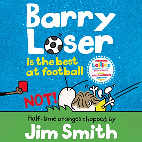 Cover of Barry Loser Is the Best at Football NOT!