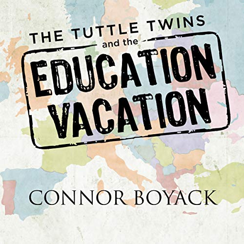 Cover of The Tuttle Twins and the Education Vacation
