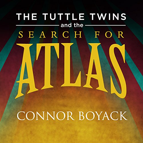 Cover of The Tuttle Twins and the Search for Atlas
