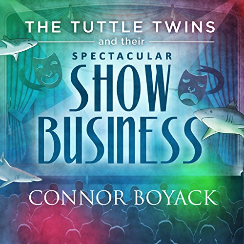 Cover of The Tuttle Twins and Their Spectacular Show Business