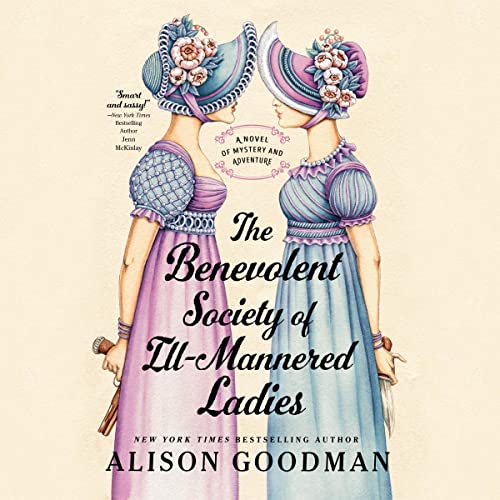 Cover of The Benevolent Society of Ill-Mannered Ladies