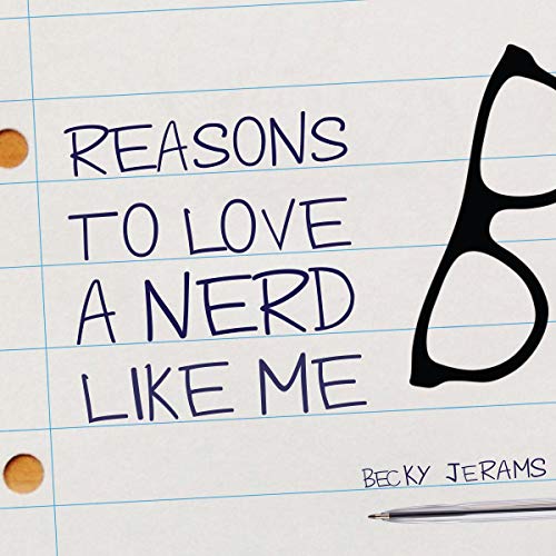 Cover of Reasons to Love a Nerd like Me