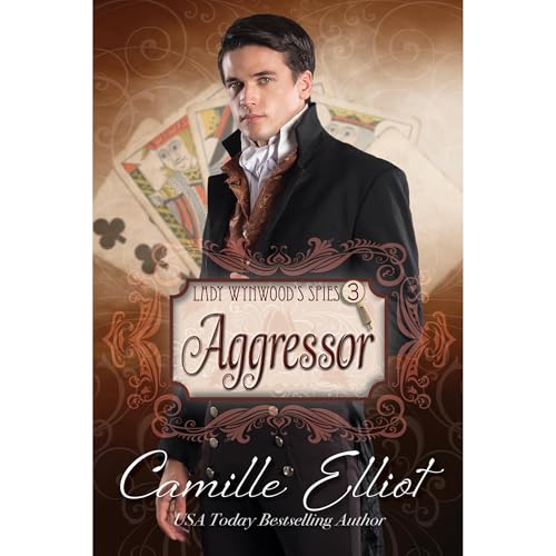 Cover of Lady Wynwood's Spies, Volume 3: Aggressor